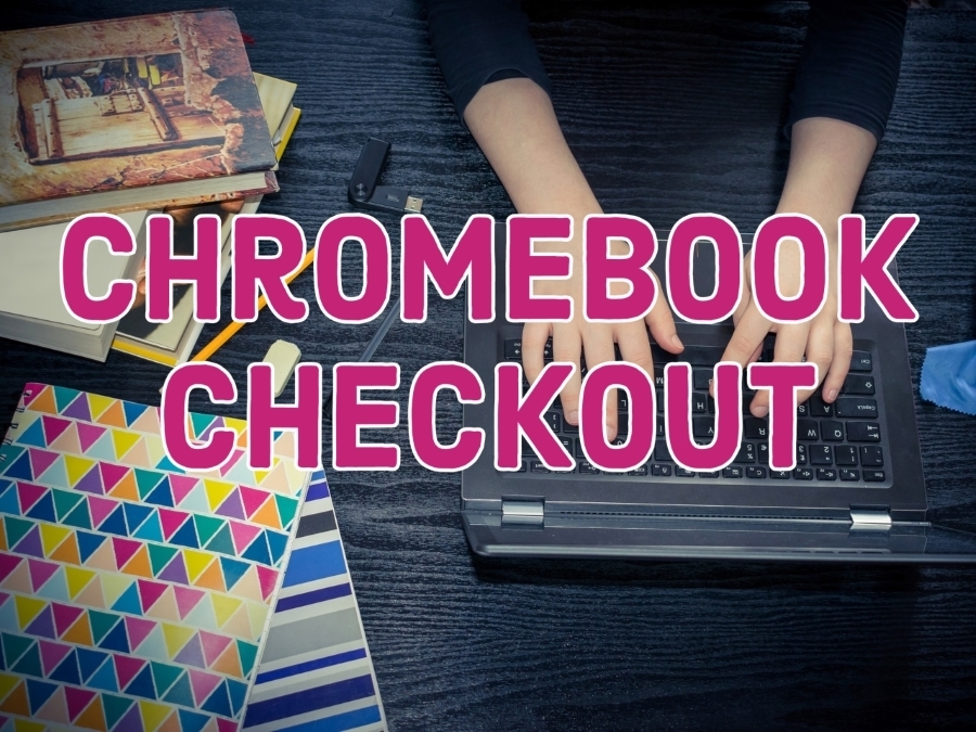 Chrome book check out